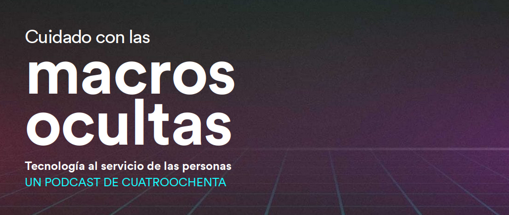 Podcast Cuidado con las macros ocultas